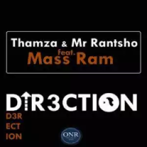 Thamza X Mr Rantsho - Direction (Original Mix) Ft. Mass Ram